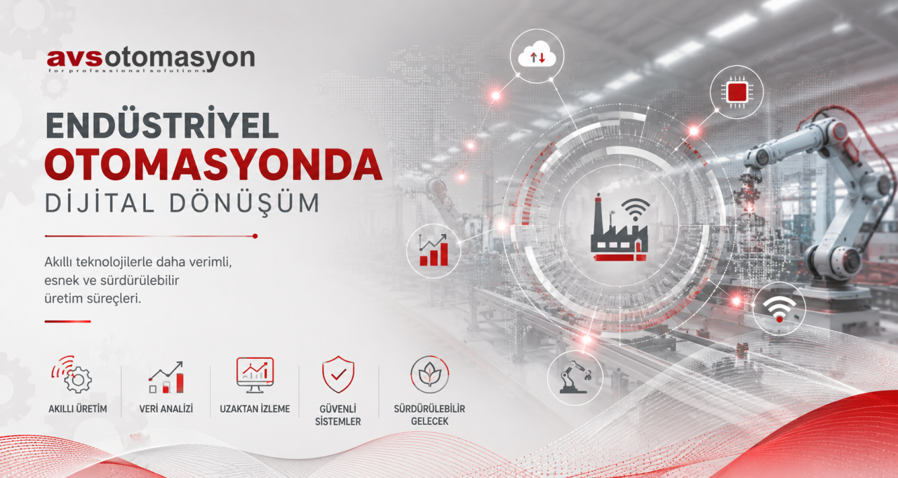 Endüstriyel Otomasyonda Verimlilik ve Dijital Dönüşümün Önemi